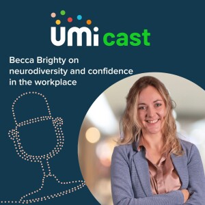 #029 UMi speaks to Becca Brighty about neurodiversity and how to inspire confidence in your business.