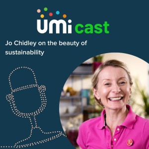 #007 UMi speaks to Jo-Anne Chidley about the beauty of sustainability