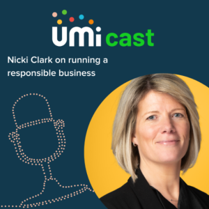 #010 UMi speaks to Nicki Clark about running a responsible business