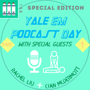 Yale EM Podcast Day Part 1