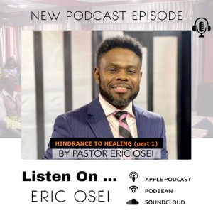 FAITHWALK - HINDRANCE TO HEALING (part 1) WITH PASTOR ERIC OSEI (SERMON ONLY)