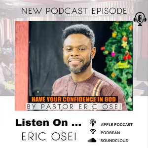 FAITHWALK - HAVE YOUR CONFIDENCE IN GOD WITH PSTOR ERIC