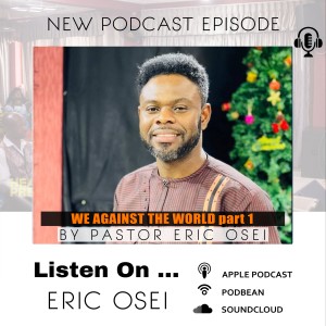 FAITHWALK - WE AGAINST THE WORLD (PART 1) WITH PASTOR ERIC OSEI