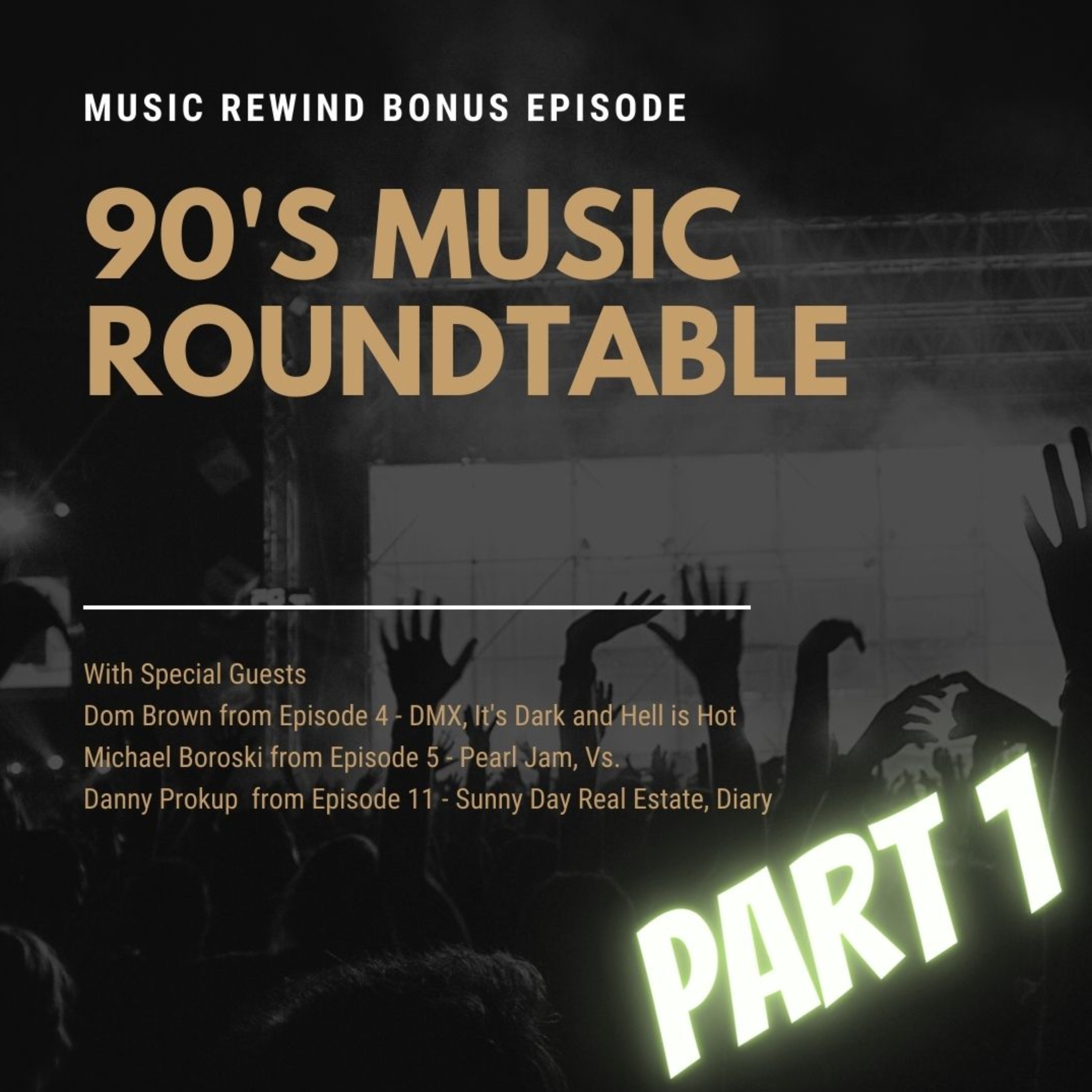 BONUS: 90s Music Roundtable - Part 1