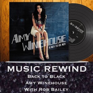 Amy Winehouse: Back To Black with guest Rob Bailey