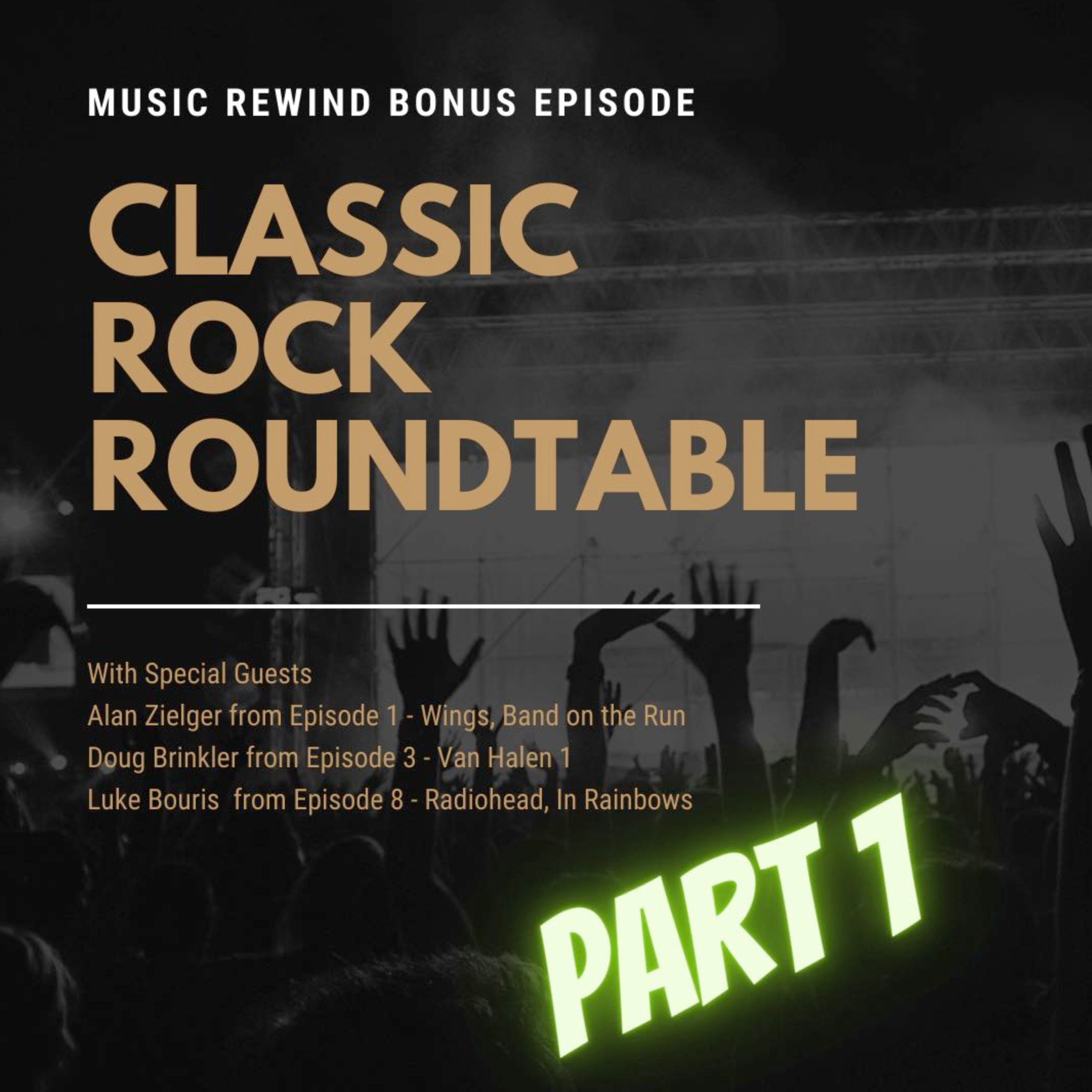 BONUS: Classic Rock Roundtable - Part 1