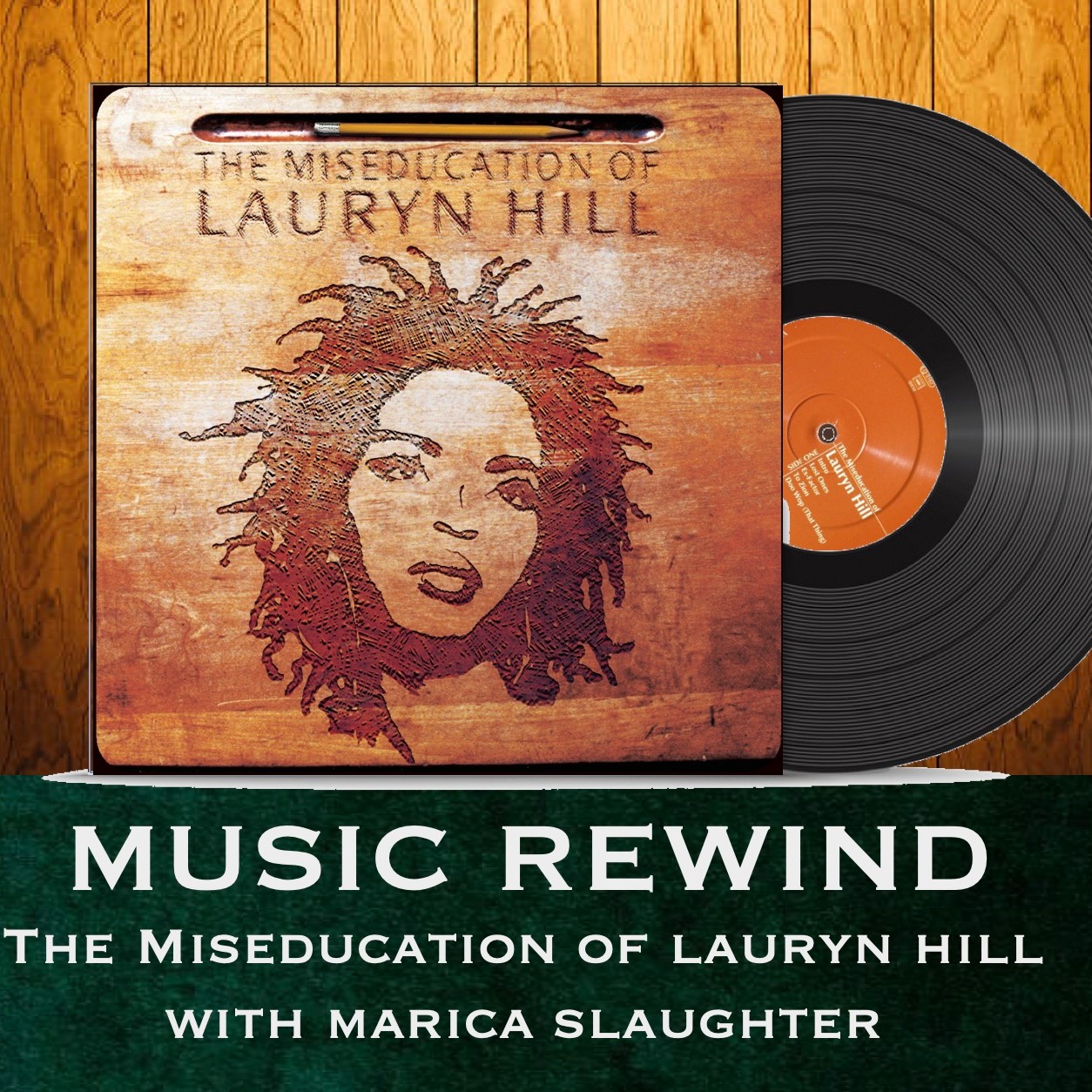 The Miseducation of Lauryn Hill with Marica Slaughter