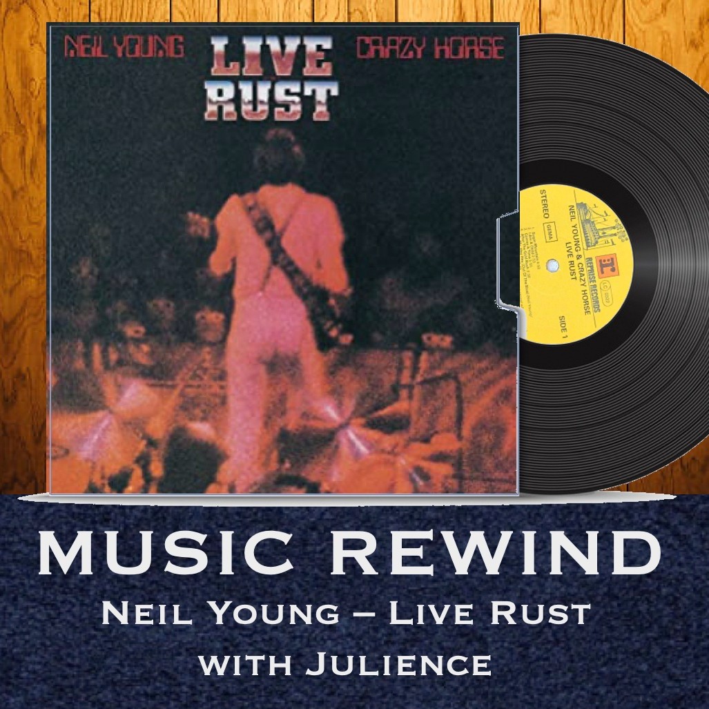 Neil Young and Crazy Horse: Live Rust with Julience
