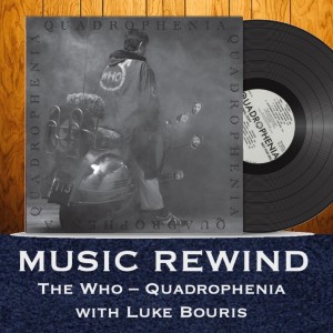 The Who: Quadrophenia with guest Luke Bouris