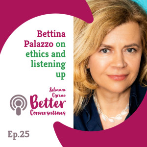 Bettina Palazzo on ethics and listening up | BCP025