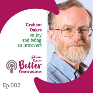 Graham Oakes on joy and being an introvert | BCP002