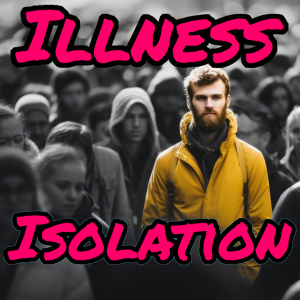 Illness Isolation
