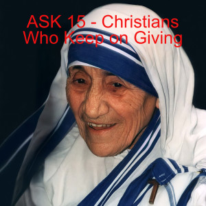 ASK 15 - Christians Who Keep on Giving