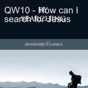 QW10 - How Can I Search for Jesus?