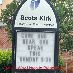 QW 16 - Why Listen to Preaching?