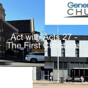 Act with Acts 27 - The First Christians - Ch.11:19-30