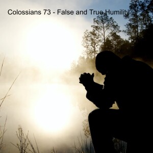 Coffee and Colossians 73 - False and True Humility