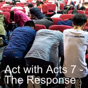 Acts with Acts 7 - The Response