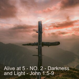 Alive at 5 - No.2 - Darkness and Light