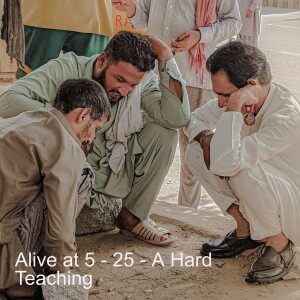 Alive at 5 - No. 25 - A Hard Teaching