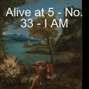 Alive at 5 - no. 33 - I AM