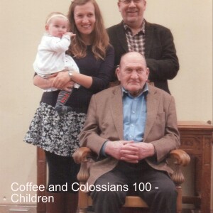 Coffee and Colossians 100 - Children