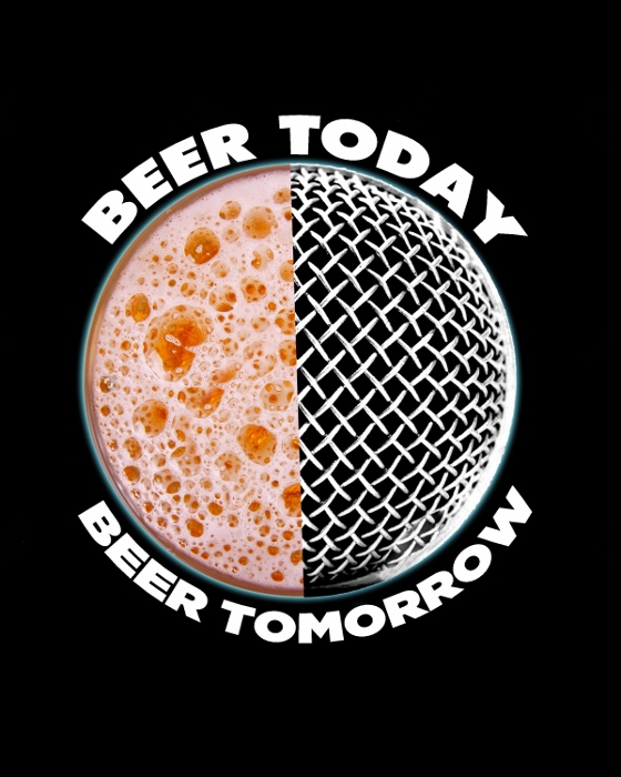 BTBT Episode 57 - I Drank Beer Today I Drank Beer Tomorrow Can Share