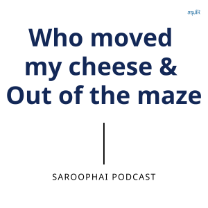 Who moved my cheese & Out of the maze l สรุปให้ Podcast EP. 314