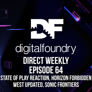 DF Direct Weekly #64: State of Play Reaction, Horizon Forbidden West Updated, Sonic Frontiers