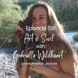 Art and Soul with Gabrielle Wildheart