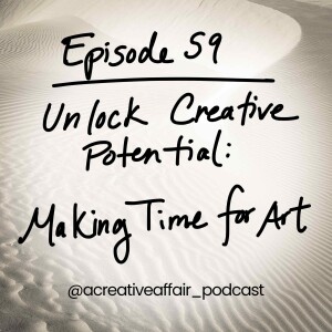 Unlock Creative Potential: Making Time for Art