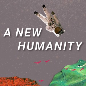 A New Humanity: Treasure in Heaven