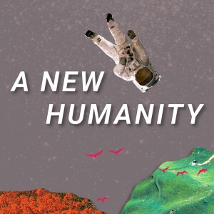 A New Humanity: Ask, Seek and Knock