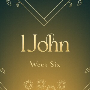 1 John: Experiencing the Love of Jesus