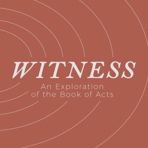 Witness: The God of Reversals - Acts 12:1-25