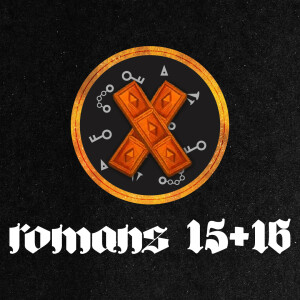 Romans | 15+16