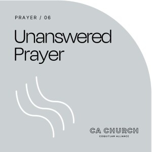 Prayer: Unanswered Prayer