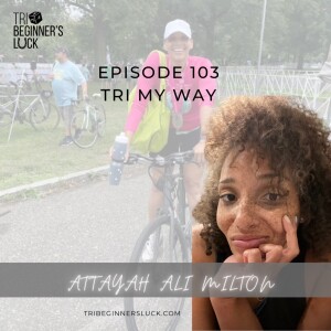 Tri My Way with Attayah Ali Milton