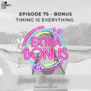 Bonus Miles:  More Timing with Laura Ragucci