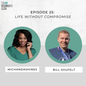 Life without Compromise with Bill Shufelt