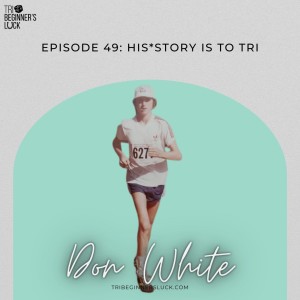 His*Story is to Tri with Don White