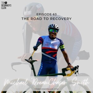 The Road to Recovery with Michael ”DreamChaser” Smith