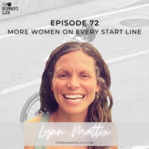 More Women On Every Start Line  with Lynn Mattix