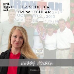 Tri with Heart with Kebby Holden