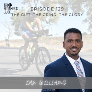 The Gift, the Grind, the Glory with Ian Williams pt. 1