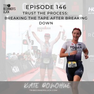 Trust the Process: Breaking the Tape After Breaking Down with Kate Donohue