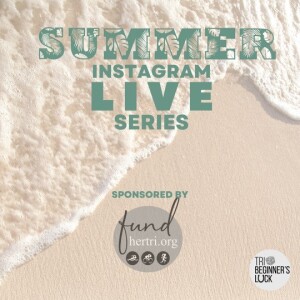 Summer Instagram Live Series Featuring Akilah Campbell