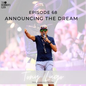 Announcing the Dream with Tony Lugo