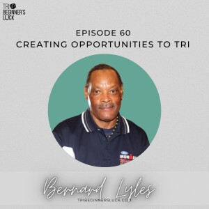 Creating Opportunities to Tri with Bernard Lyles