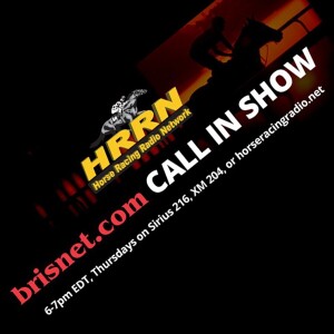 HRRN’s Brisnet.com Call-in Show,- July 13, 2023